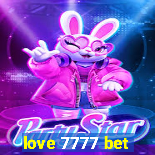 love 7777 bet